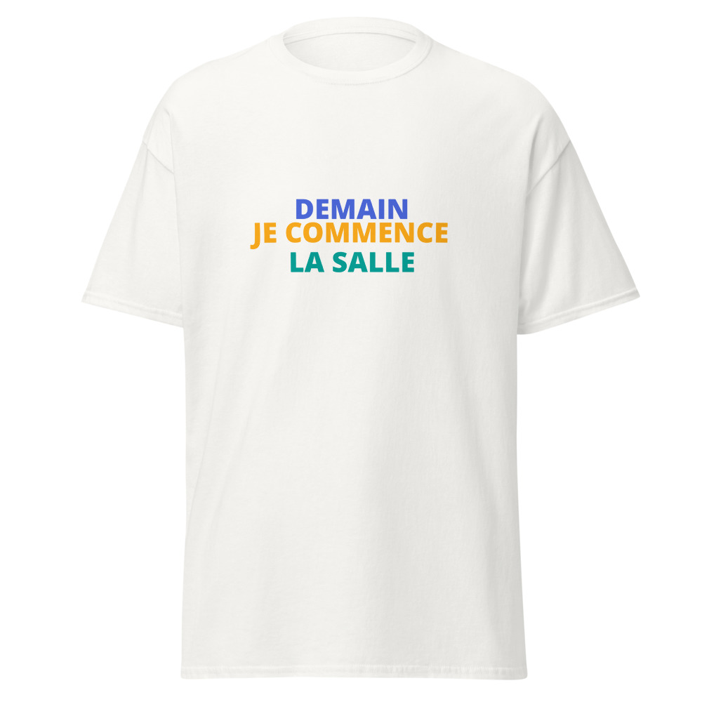 DEMAIN JE COMMENCE LA SALLE Tee