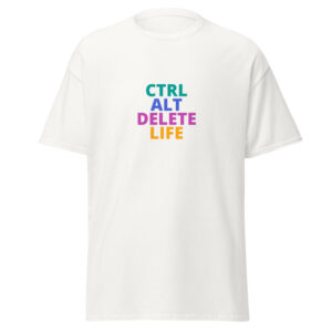 CTRL ALT DELETE LIFE Tee