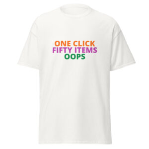 ONE CLICK FIFTY ITEMS OOPS Tee